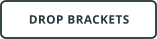 DROP BRACKETS
