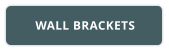 WALL BRACKETS