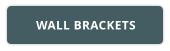 WALL BRACKETS